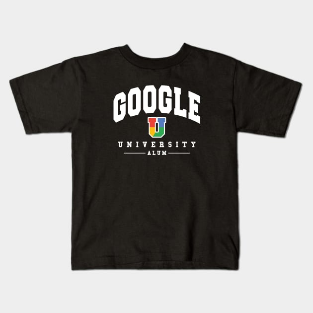 Google University Alum Kids T-Shirt by TheShirtGypsy